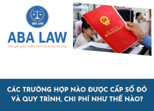 Các trường hợp nào được cấp sổ đỏ và quy trình, chi phí như thế nào?