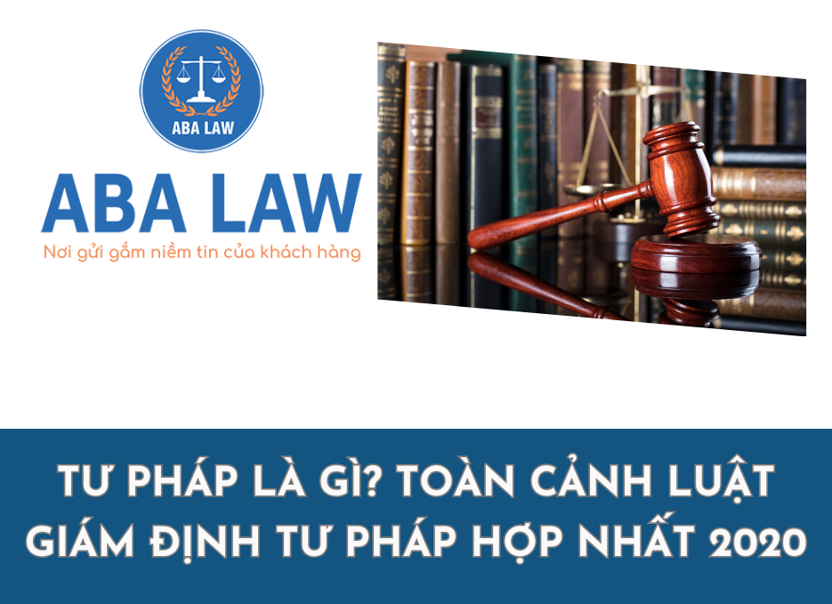 Tư Pháp Là Gì Toàn Cảnh Luật Giám Định Tư Pháp Hợp Nhất 2020