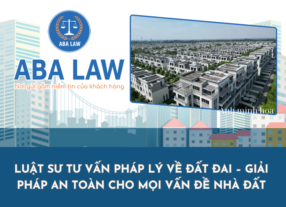 Luật sư tư vấn pháp lý về đất đai – Giải pháp an toàn cho mọi vấn đề nhà đất